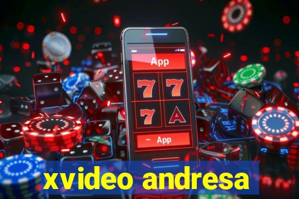 xvideo andresa